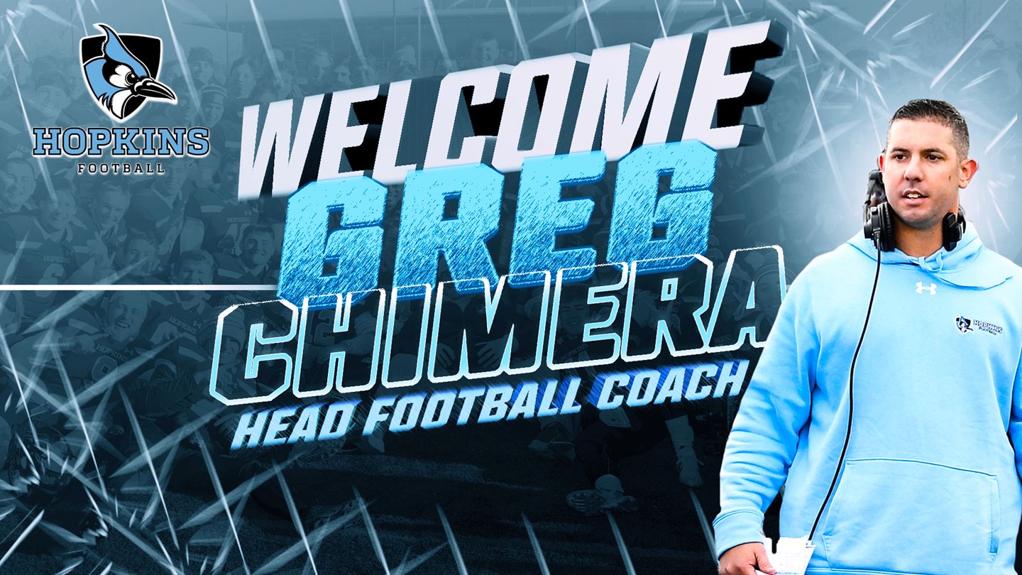 Johns Hopkins named Greg Chimera as head football coach.